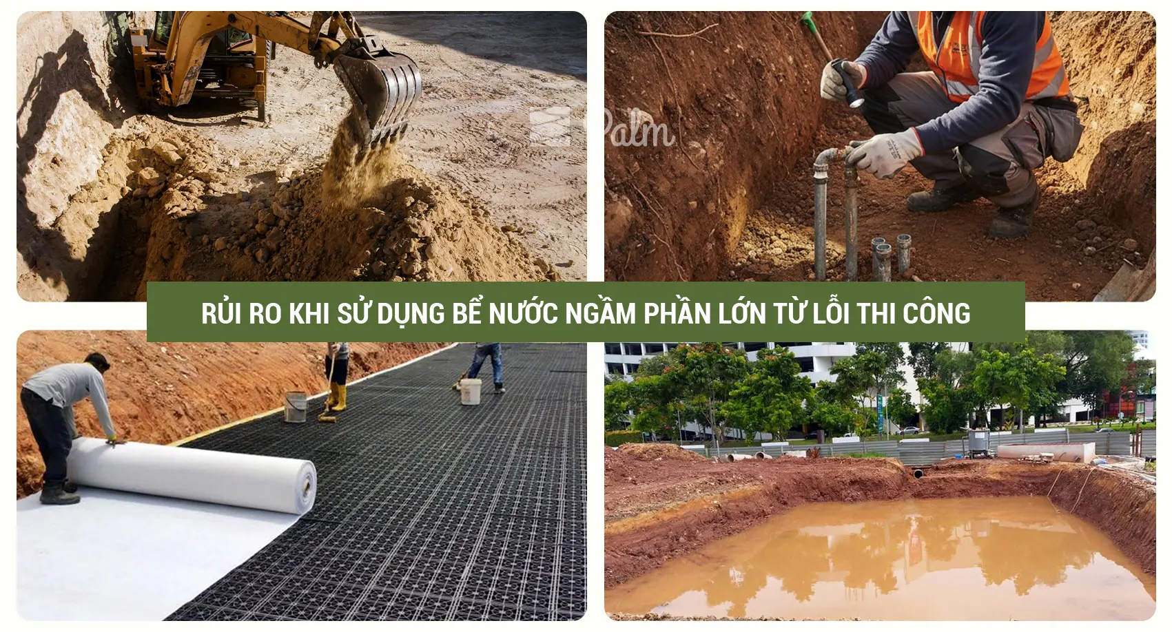 Thi công bể ngầm sai kỹ thuật đem đến nhiều rủi ro